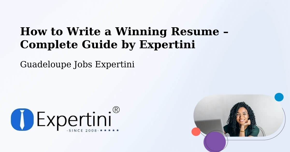 Resume Writing Guide for Job Seekers – Mascou - Mascou, Guadeloupe Jobs Expertini