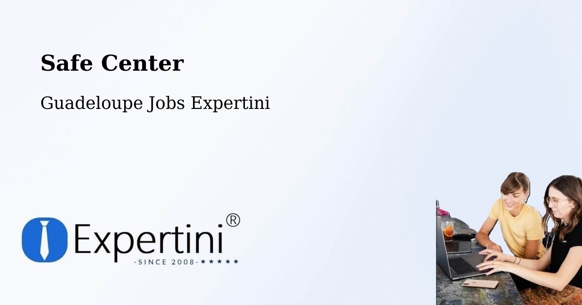 Safety Center – Mascou - Guadeloupe Jobs Expertini